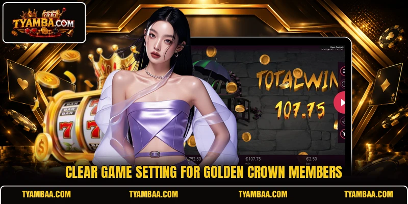 Clear game setting for Golden Crown members Clear game setting for Golden Crown members