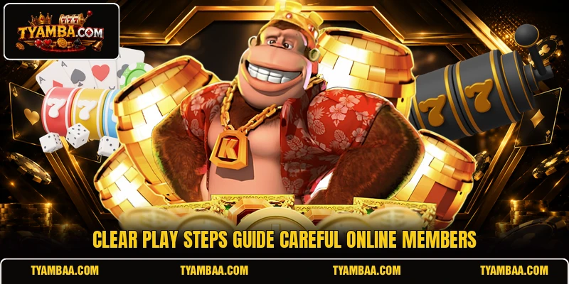 Clear play steps guide careful online members Clear play steps guide careful online members