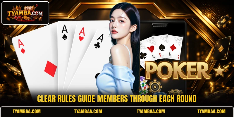 Clear rules guide members through each round Clear rules guide members through each round