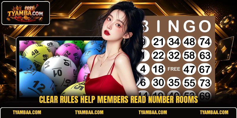Clear rules help members read number rooms Clear rules help members read number rooms