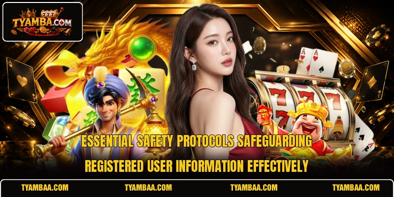 Essential safety protocols safeguarding registered user information effectively