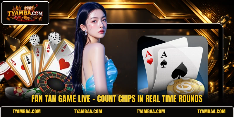Fan Tan Game Live - Count Chips In Real Time Rounds