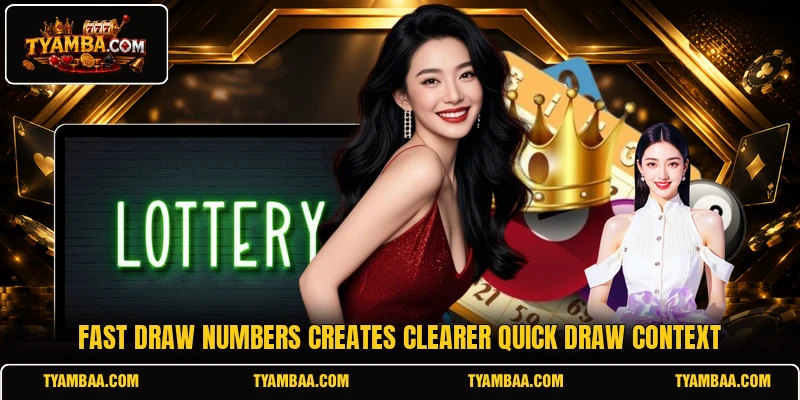 Fast Draw Numbers creates clearer quick draw context Fast Draw Numbers creates clearer quick draw context