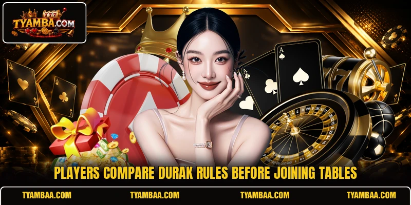 Players compare Durak rules before joining tables Players compare Durak rules before joining tables