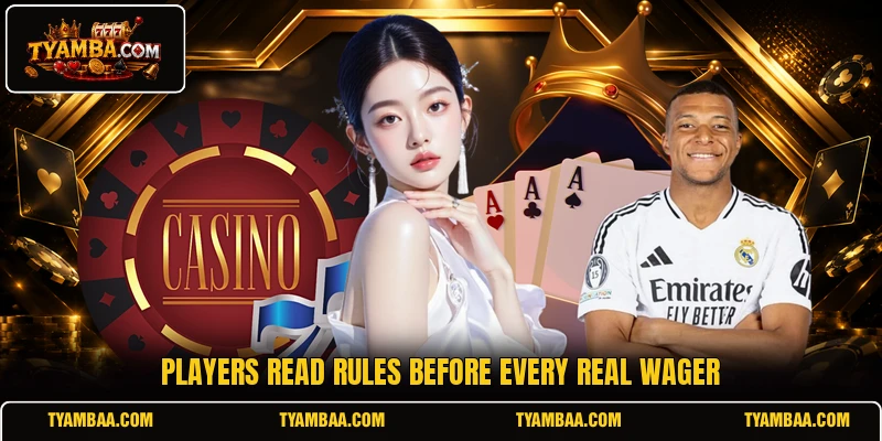 Players read rules before every real wager