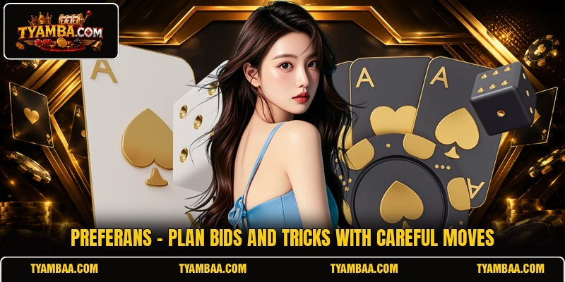 Preferans - Plan Bids And Tricks With Careful Moves