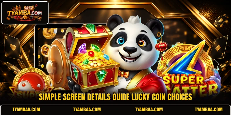 Simple screen details guide Lucky Coin choices Simple screen details guide Lucky Coin choices