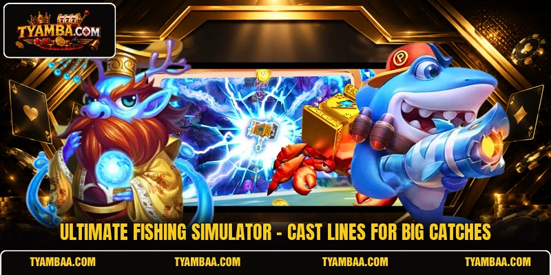 Ultimate Fishing Simulator - Cast Lines For Big Catches